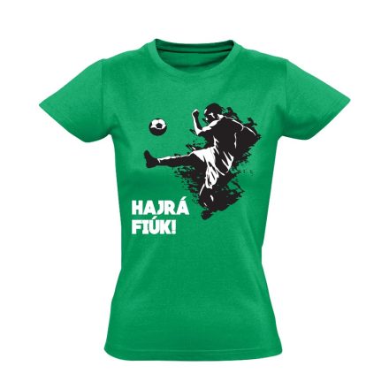 HajráFiúk focis női póló (zöld)