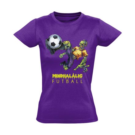 Mindhalálig focis női póló (lila)