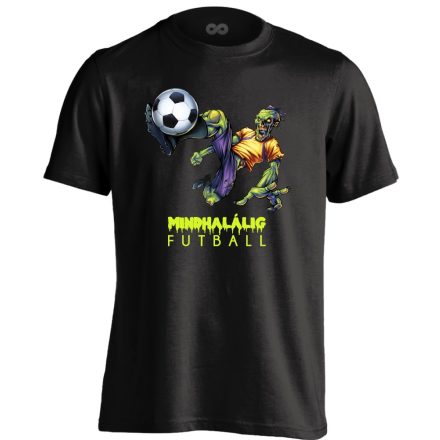 Mindhalálig focis férfi póló (fekete)