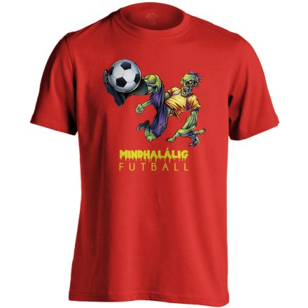Mindhalálig focis férfi póló (piros)