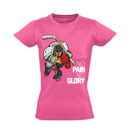 No Pain No Glory jégkorongos női póló (rózsaszín)