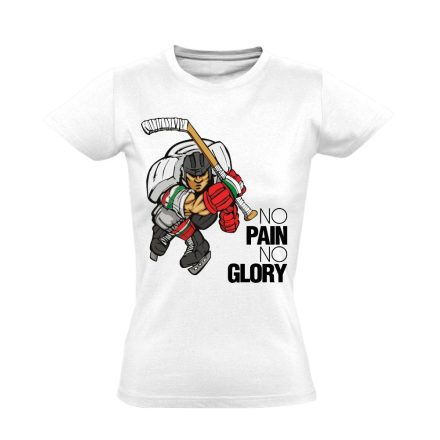 No Pain No Glory jégkorongos női póló (fehér)