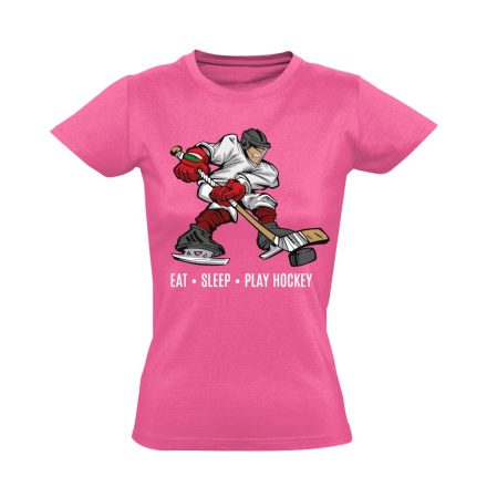 Eat Sleep Play Hockey jégkorongos női póló (rózsaszín)