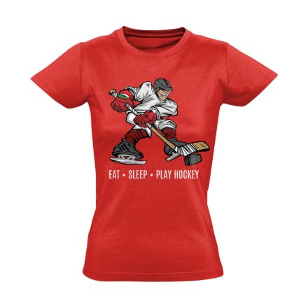 Eat Sleep Play Hockey jégkorongos női póló (piros)