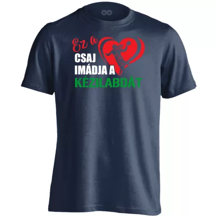 Ez a csaj imádja kézilabdás férfi póló (tengerészkék)