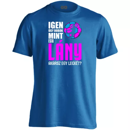 Úgy dobok mint.. kézilabdás férfi póló (kék)