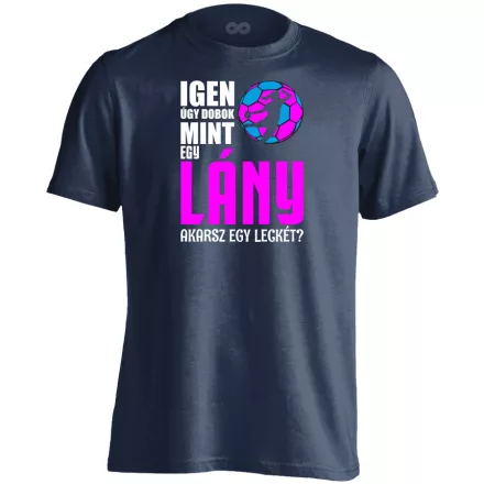 Úgy dobok mint.. kézilabdás férfi póló (tengerészkék)