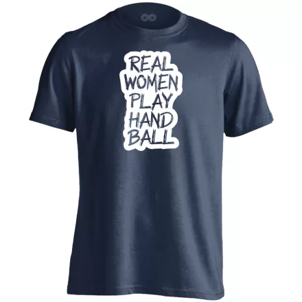 Real woman play handball kézilabdás férfi póló (tengerészkék)