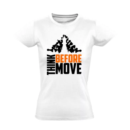 Think Before Move sakkos női póló (fehér)