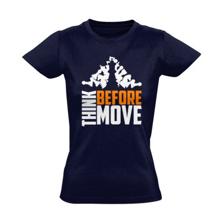 Think Before Move sakkos női póló (tengerészkék)