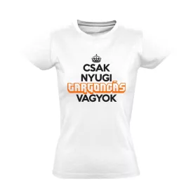 Nyugi, targoncás vagyok női póló (fehér)
