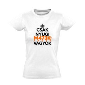 Nyugi, matektanár vagyok női póló (fehér)