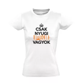 Nyugi, biológiatanár vagyok női póló (fehér)