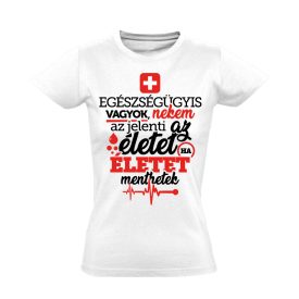 AzÉltet hétköznapi hős női póló (fehér) AzÉltet hétköznapi hős női póló (fehér)