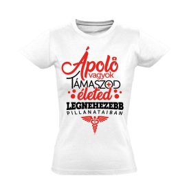 Támaszod hétköznapi hős női póló (fehér)