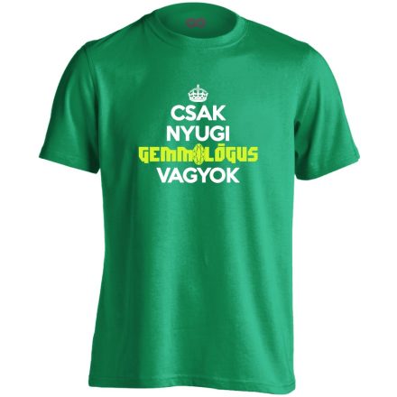 Nyugi, gemmológus vagyok férfi póló (zöld)