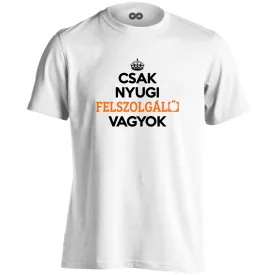 Nyugi, felszolgáló vagyok férfi póló (fehér)