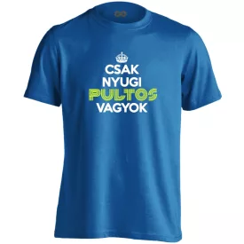 Nyugi, pultos vagyok férfi póló (kék)