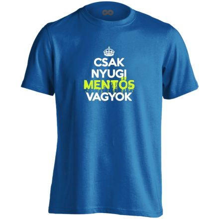 Nyugi, mentős vagyok férfi póló (kék)