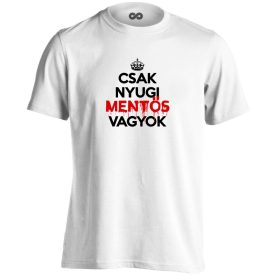 Nyugi, mentős vagyok férfi póló (fehér) Nyugi, mentős vagyok férfi póló (fehér)