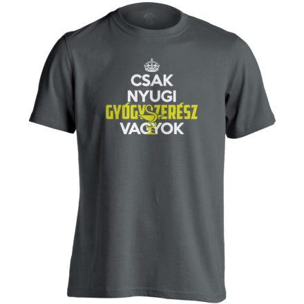 Nyugi, gyógyszerész vagyok férfi póló (szénszürke)