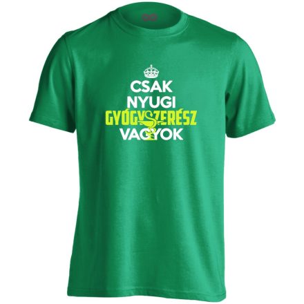 Nyugi, gyógyszerész vagyok férfi póló (zöld)