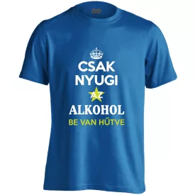 Csak nyugi, az alkohol be van hűtve! férfi póló (kék)