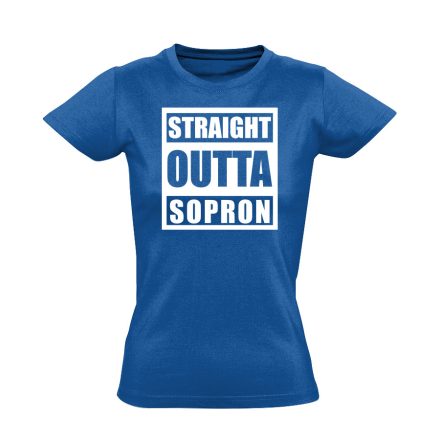 Straight outta Sopron hip-hop női póló (kék)