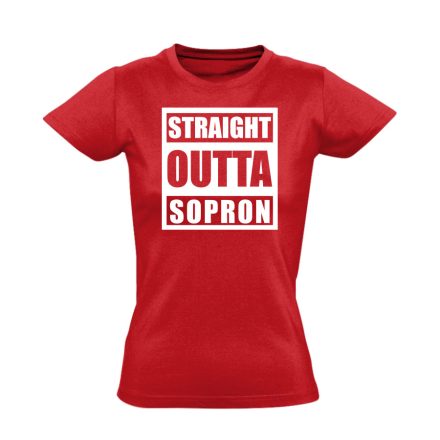 Straight outta Sopron hip-hop női póló (piros)