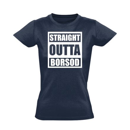 Straight outta Borsod hip-hop női póló (tengerészkék)