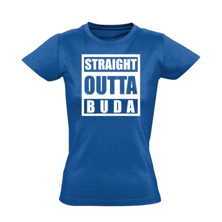 Straight outta Buda hip-hop női póló (kék)