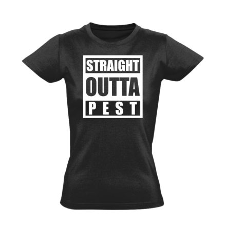 Straight outta Pest hip-hop női póló (fekete)