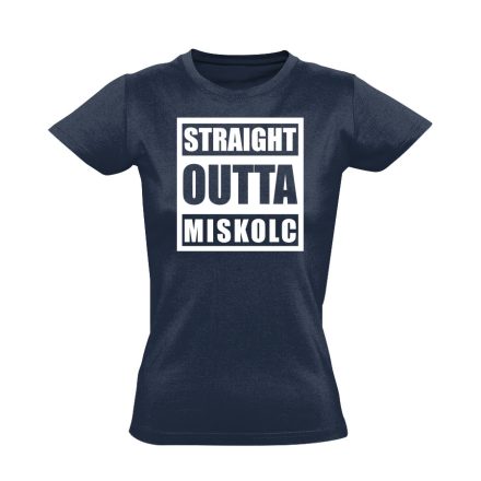 Straight outta Miskolc hip-hop női póló (tengerészkék)