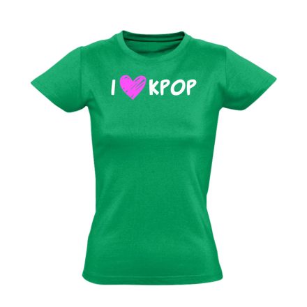I <3 KPOP k-pop női póló (zöld)