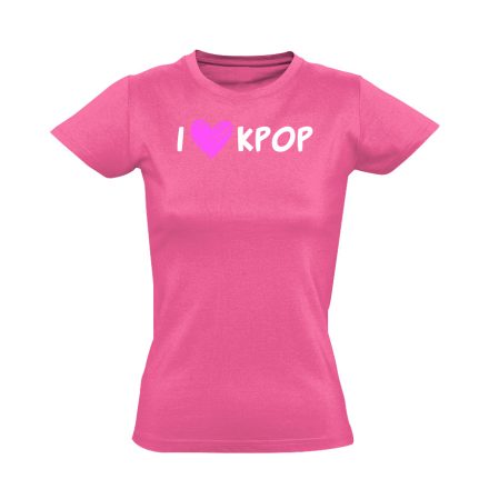 I <3 KPOP k-pop női póló (rózsaszín)