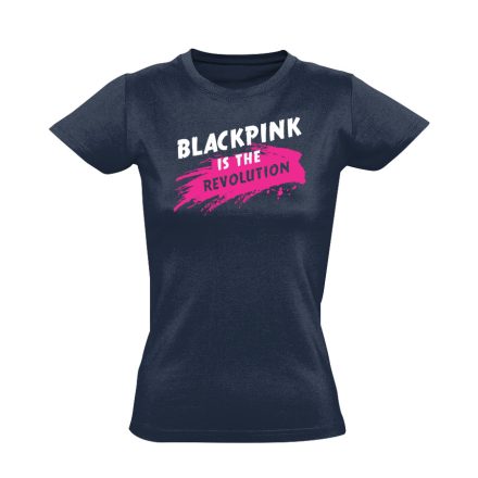 Blackpink is the revolution k-pop női póló (tengerészkék)