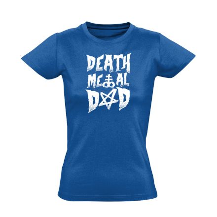 Death metal dad rock 'n metál női póló (kék)