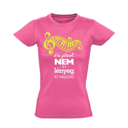 Lényeg zongorás női póló (rózsaszín)